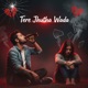 Tere Jhutha Wada Single