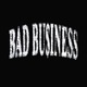 BAD BUSINESS Single
