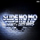 Slide No Mo feat Cutty Banks Re Mastered Re Mastered Single