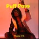 Puff Pass Single