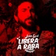 Libera a Raba Remix Single