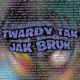 Twardy Tak Jak Bruk Single