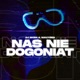 Nas nie dogoniat Single
