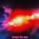trust in me Single