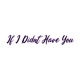 If I Didnt Have You Single