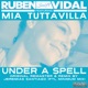 Under a spell feat Mia Tuttavilla Single