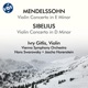 Mendelssohn Violin Concerto in E Minor Op 64 MWV O 14 Sibelius Violin Concerto in D Minor Op 47