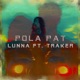 Pola Pat feat Traker Single