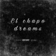 El Chapo Dreams Single