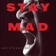 Stay Mad Single