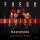 Fuego Remixes feat Josslyn Stape Single