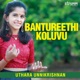 Bantureethi Koluvu Single