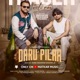 Daru Pilaa Single