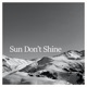 Sun Don t Shine feat Tomas Madzimambo Single