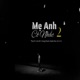 MẸ ANH CÓ NHẮC 2 Single