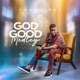 God Is Good Medley Single