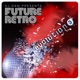 DJ Dan Presents Future Retro Evolution 3