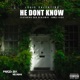 He Dont Know feat Don Benjamin James Kidd Single