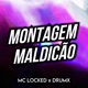 Montagem Maldicão feat DRUMX Single