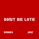 Don t Be Late Single