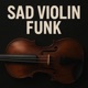 SAD VIOLIN FUNK Single