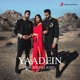 Yaadein Single