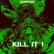 KILL IT Slowed Version Single