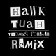Hawk Tuah THOMAS FOREVER REMIX Single