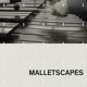 Malletscapes