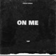 ON ME Single