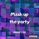 Mash up the party feat Yagz Single
