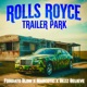 Rolls Royce Trailer Park