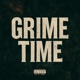 Grime Time Single