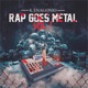 Rap Goes Metal Vol 1