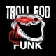 TROLLGOD FUNK Single