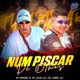 NUM PISCAR DE OLHOS feat CLUB DA DZ7 Single