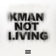 Kman Not Living Single