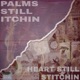 Palms itchin Heart stichin freestyle feat Eight08NEXXU Single