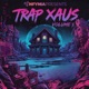 Trap Xaus Vol 1