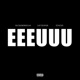 EEEUUU feat JayTenfoe Stacks Single