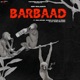 Barbaad feat Ron Likhari Divesh Khatana PRNCE Single