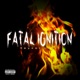 Fatal Ignition Single
