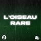 L OISEAU RARE Single