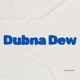 Dubna Dew Single