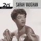 20th Century Masters The Millennium Collection The Best of Sarah Vaughan