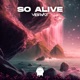 So Alive Single