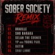 Sober Society Remix 2 feat Sho Baraka Selah the Corner Single