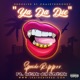 Ya Da Die feat Keak Da Sneak Single