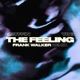The Feeling Frank Walker Remix Single