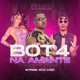 Bot4 na Amante feat MC Kalzin Mc Gw Single